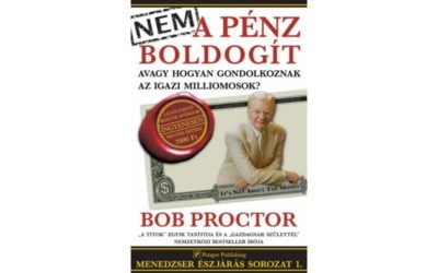 Bob Proctor: Nem a pénz boldogít Népszerű