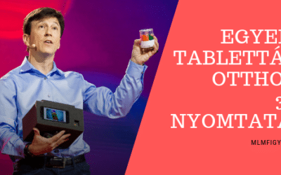 Daniel Kraft: A jövő gyógyszere? Egyedi tabletták otthoni 3D-s nyomtatása