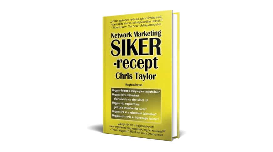 Chris Taylor: Network Marketing Sikerrecept