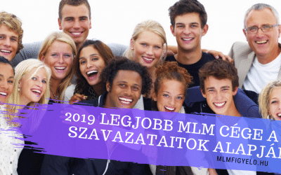 2019 legjobb MLM cége Magyarországon a Ti szavazataitok alapján
