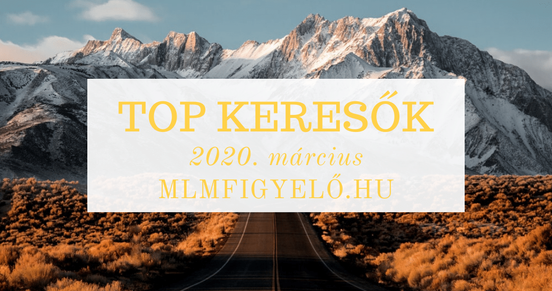 MLM TOP 1000 kereső listája – 2020. március