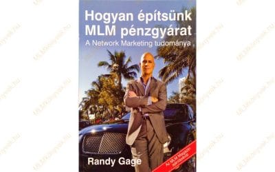 Randy Gage: Hogyan építsünk MLM pénzgyárat