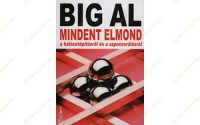 Tom Schreiter: BIG AL MINDENT ELMOND a hálózatépítésről és a szponzorálásról