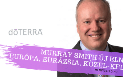 A doTERRA új Elnöke Murray Smith Európában, Eurázsiában és Közel-Keleten