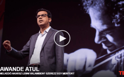 Gawande Atul: Kiemelkedő akarsz lenni valamiben? Szerezz egy mentort