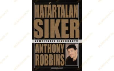 Anthony Robbins: Határtalan siker