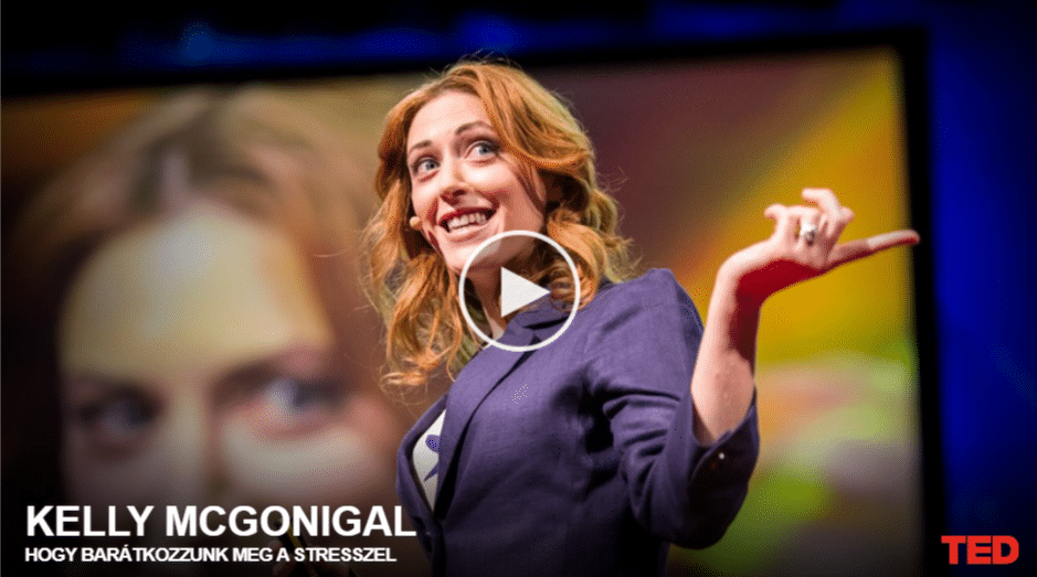Kelly McGonigal: Hogy barátkozzunk meg a stresszel