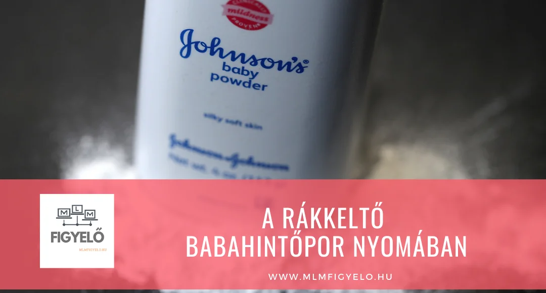 A rákkeltő a babahintőpor nyomában