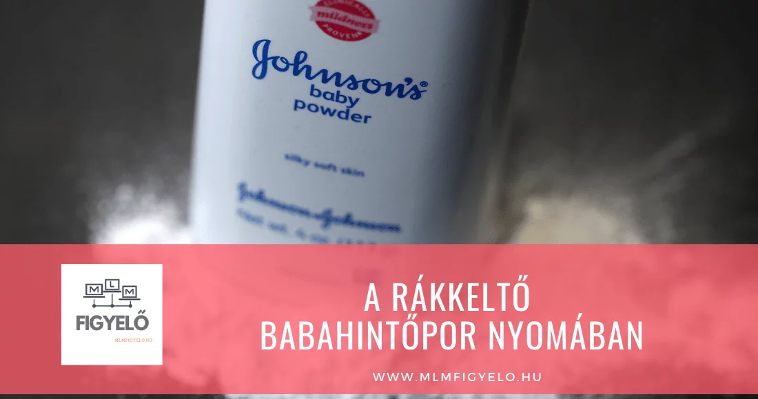 A rákkeltő a babahintőpor nyomában A rákkeltő a babahintőpor nyomában