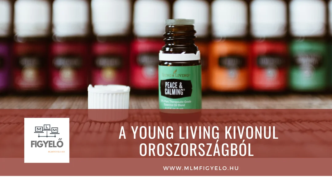 A Young Living minden üzleti tevékenységét felfüggeszti Oroszországban
