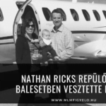 Nathan Ricks repülőgép balesetben vesztette életét Nathan Ricks repülőgép balesetben vesztette életét