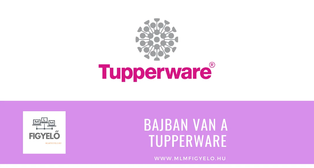 Bajban van a Tupperware