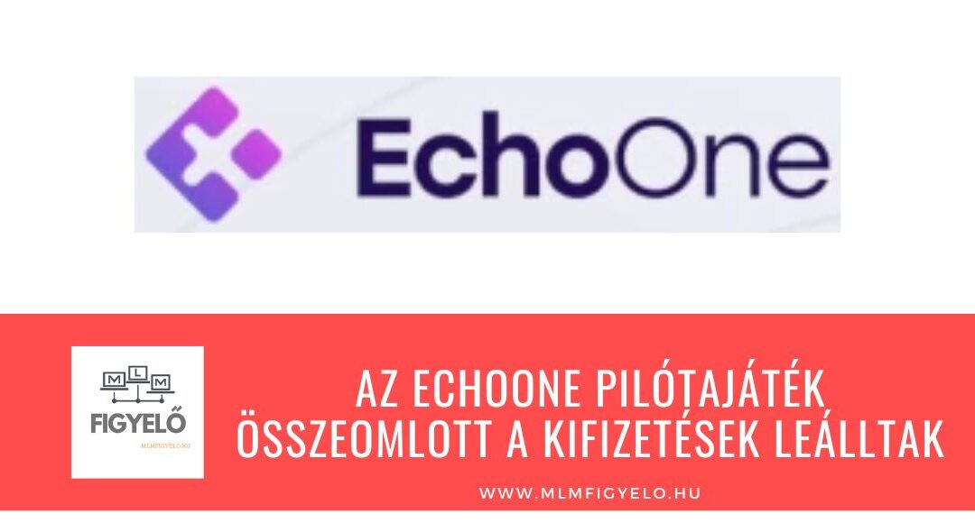Az EchoOne pilótajáték összeomlott, a kifizetések leálltak