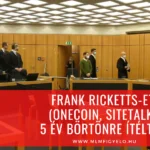 Frank Ricketts-et OneCoin SiteTalk 5 év börtönre ítélték