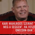 Kari Wahlroos szerint "csókold meg a seggem", ha veszítettél a OneCoin-ban Kari Wahlroos szerint csókold meg a seggem, ha veszítettél a OneCoin-ban