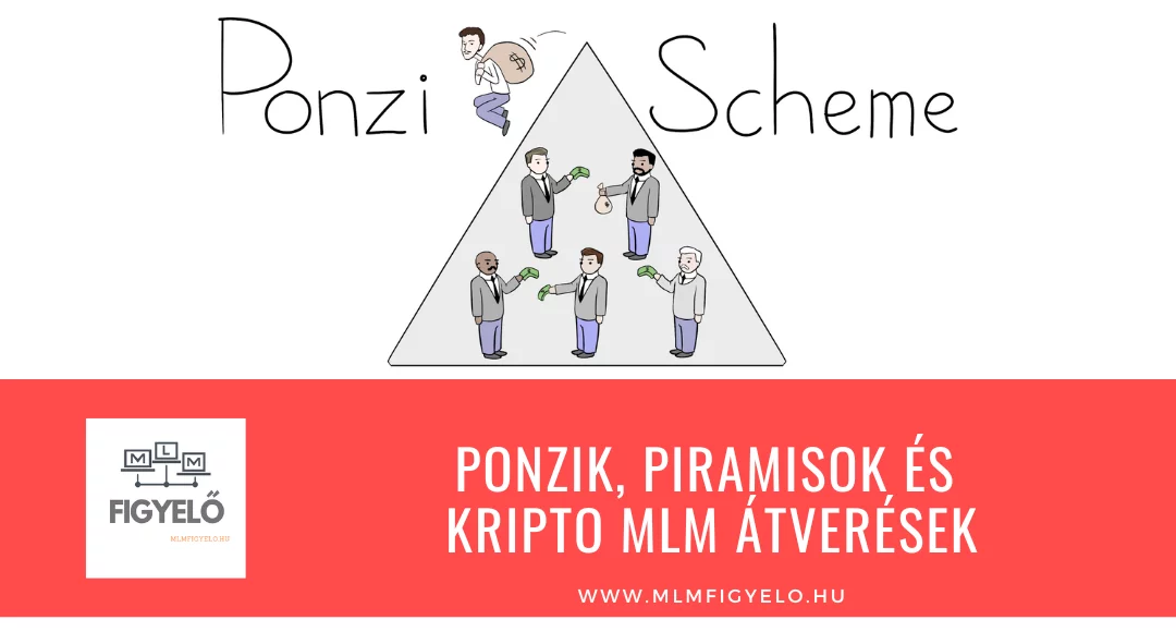 Ponzik, Piramisok és Kripto MLM átverések