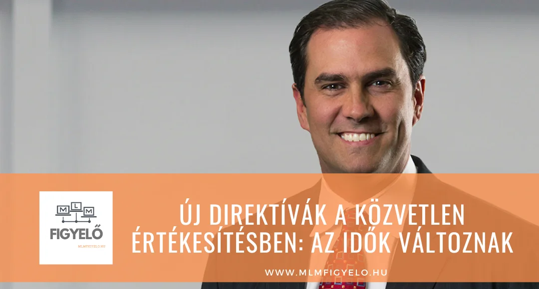 Új direktívák a közvetlen értékesítésben: Az idők változnak