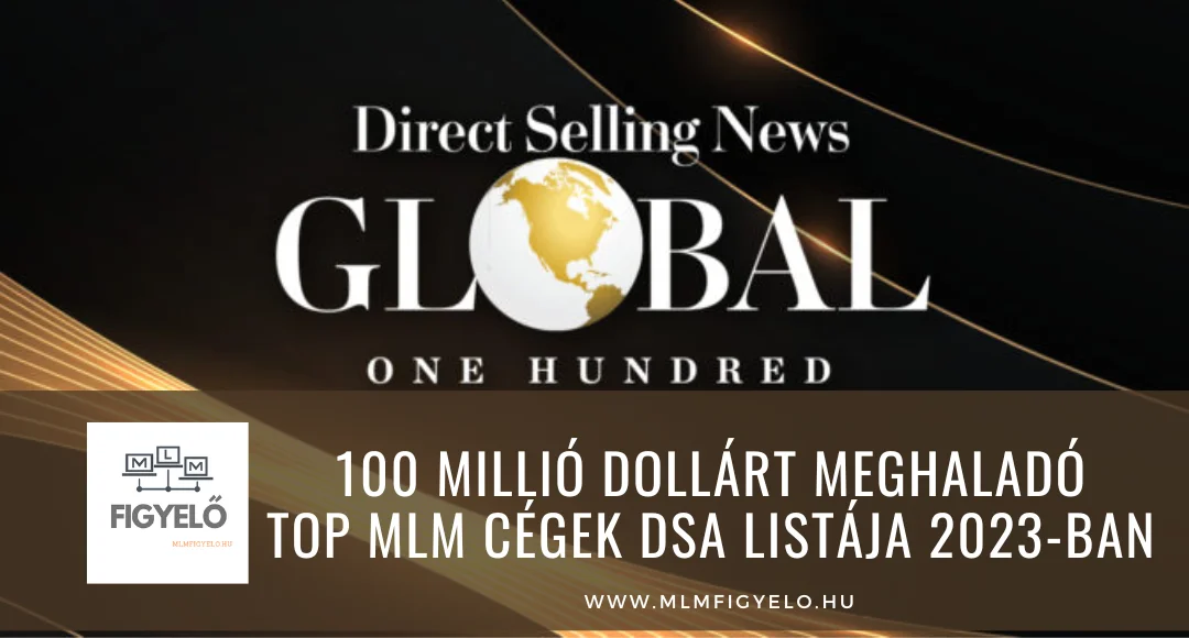 100 millió dollár forgalmat meghaladó TOP MLM cégek DSA listája 2023-ban