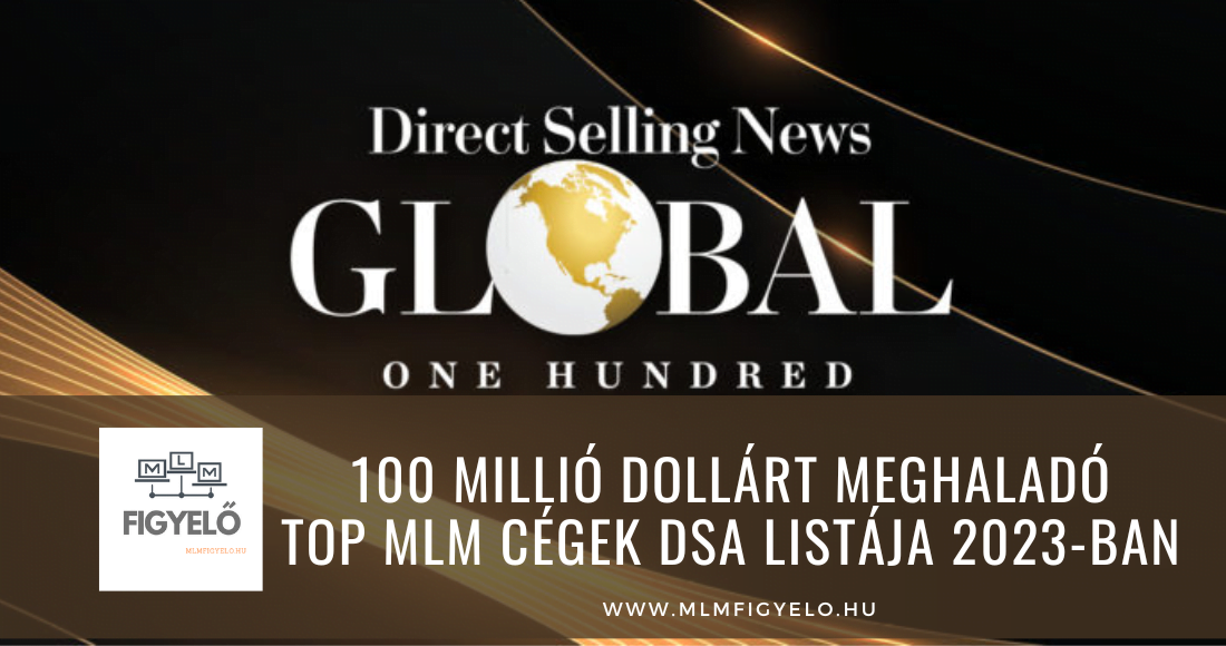 100 millió dollár forgalmat meghaladó TOP MLM cégek DSA listája 2023-ban
