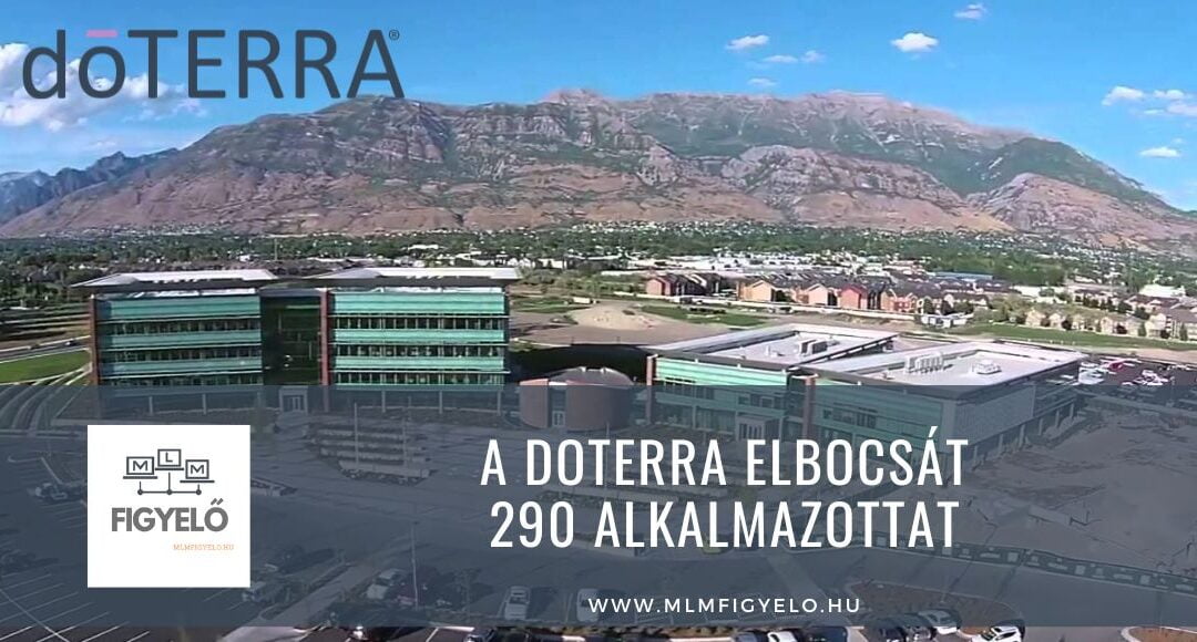 A doTERRA elbocsát 290 alkalmazottat