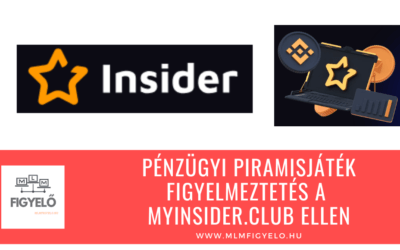 Pénzügyi piramisjáték figyelmeztetés a Myinsider.club ellen