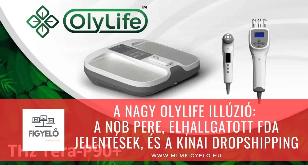A Nagy OlyLife Illúzió: A NOB Pere, Elhallgatott FDA Jelentések, és a Kínai Dropshipping