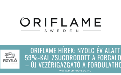Oriflame hírek: nyolc év alatt 59%-kal zsugorodott a forgalom – új vezérigazgató a fordulathoz