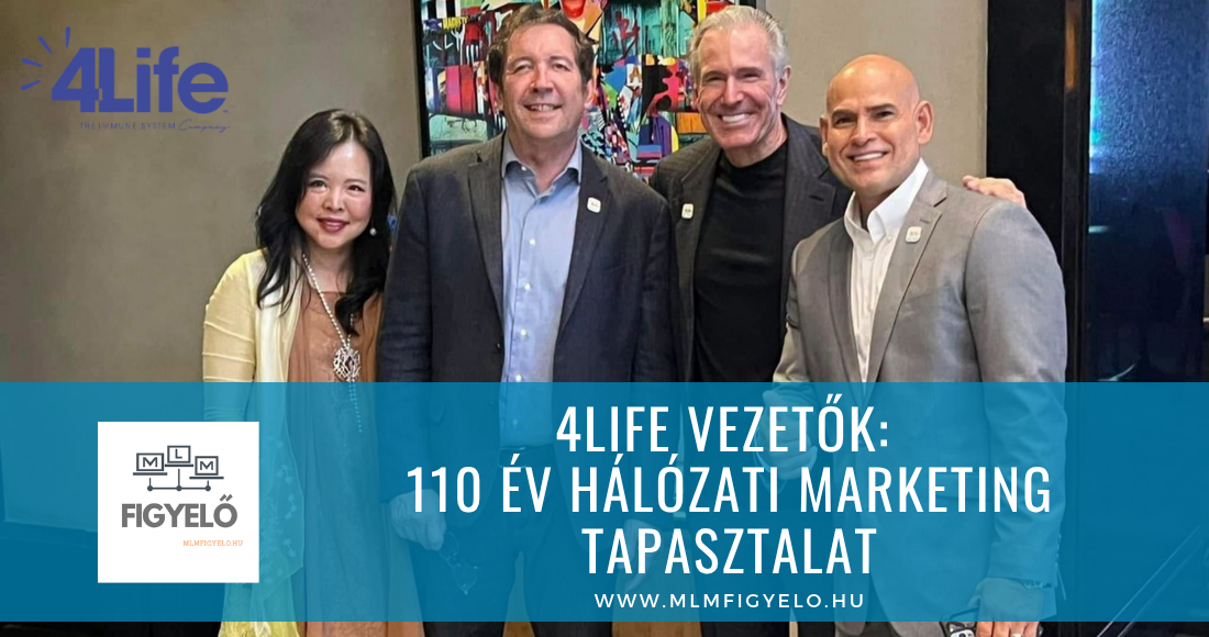 4Life vezetők 110 év hálózati marketing tapasztalat