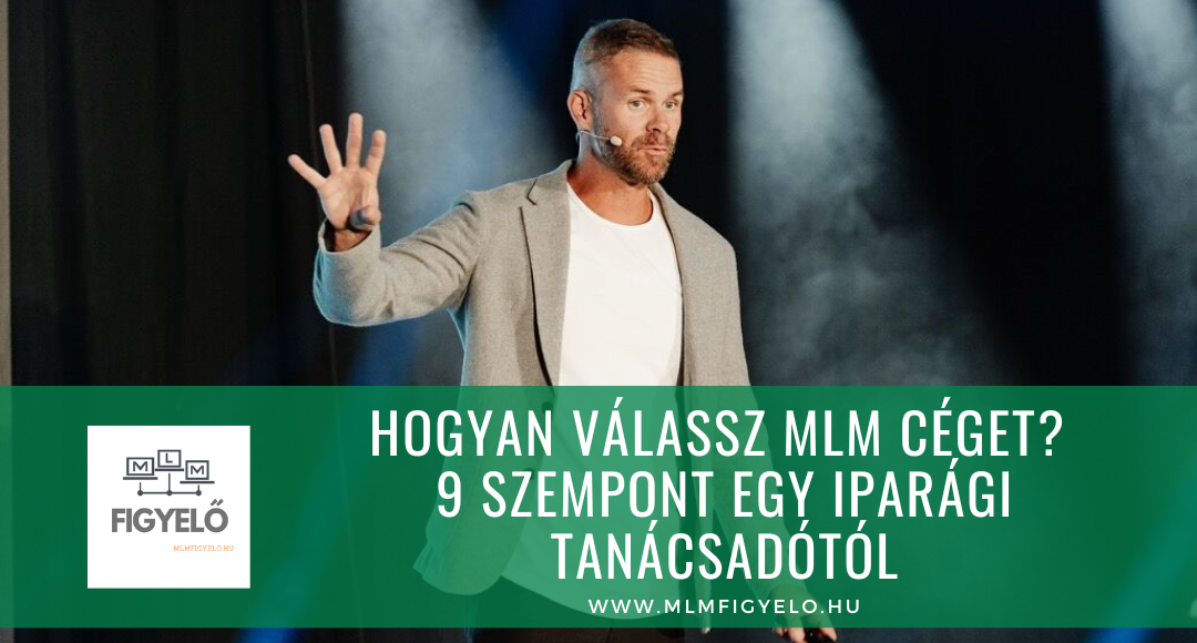 Hogyan válassz MLM céget? Kilenc szempont egy iparági tanácsadótól – és amit a szabályozás tesz hozzá