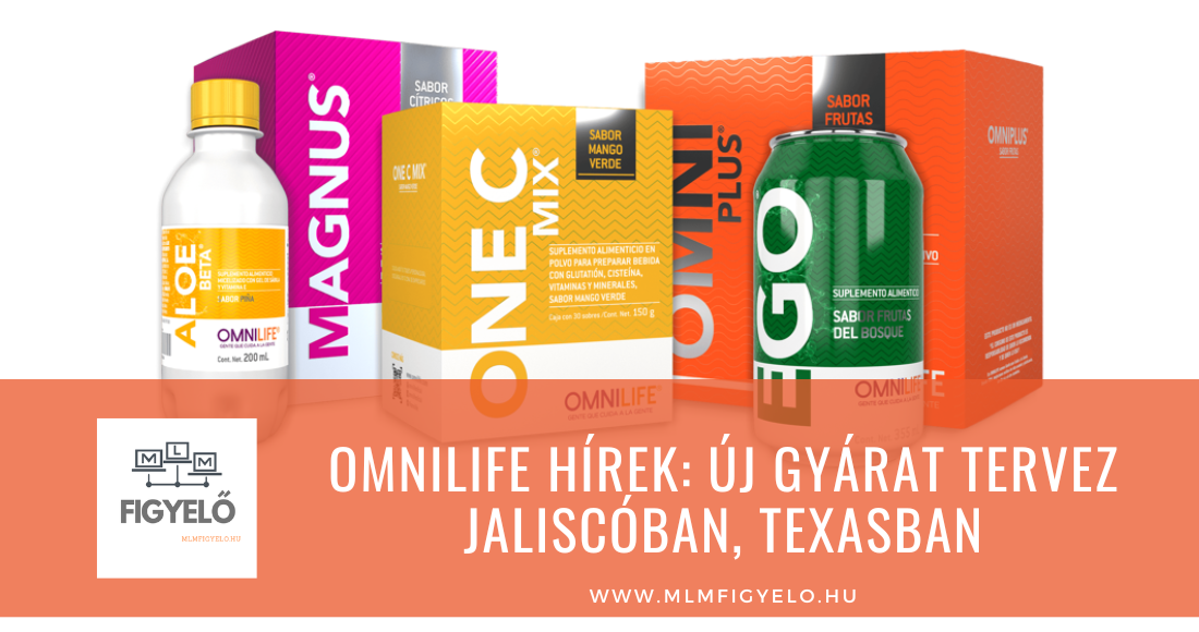 Omnilife hírek új gyárat tervez Jaliscóban Texasban